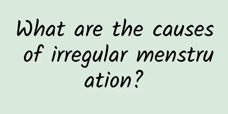 What are the causes of irregular menstruation?