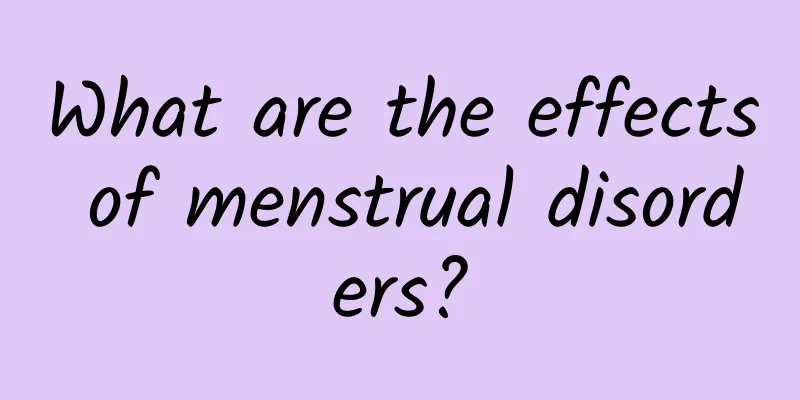 What are the effects of menstrual disorders?