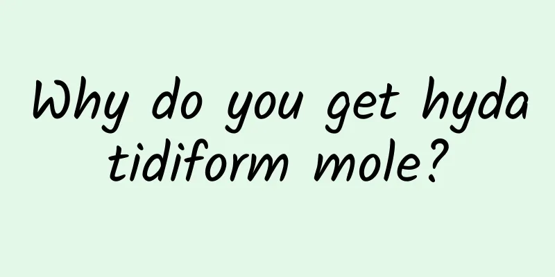 Why do you get hydatidiform mole?