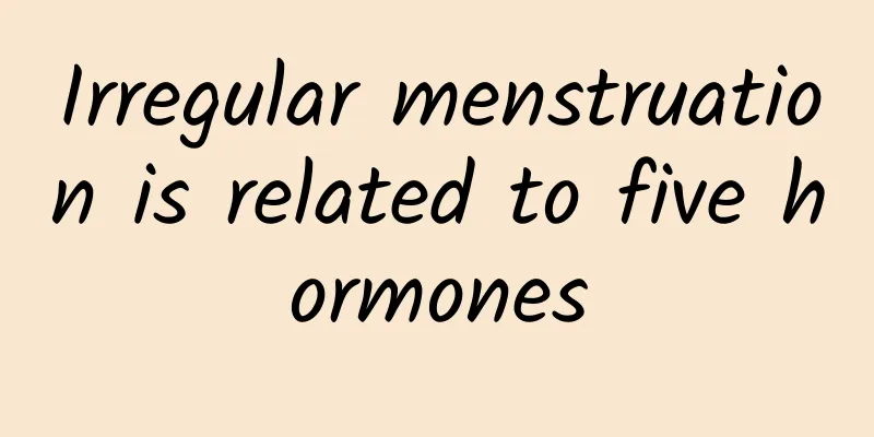Irregular menstruation is related to five hormones