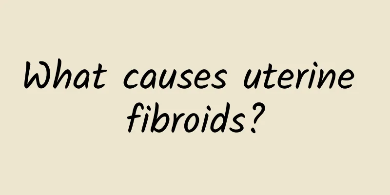 What causes uterine fibroids?