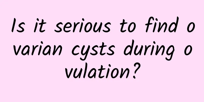 Is it serious to find ovarian cysts during ovulation?
