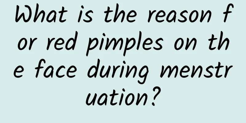 What is the reason for red pimples on the face during menstruation?