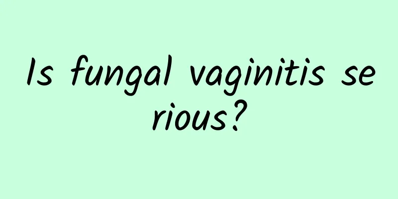 Is fungal vaginitis serious?