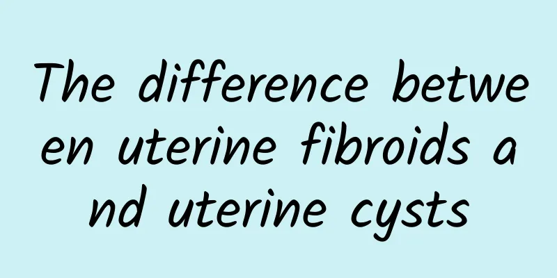 The difference between uterine fibroids and uterine cysts