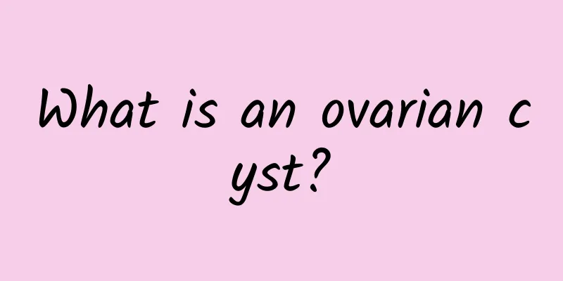 What is an ovarian cyst?