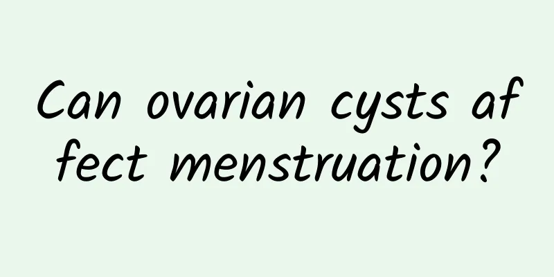 Can ovarian cysts affect menstruation?