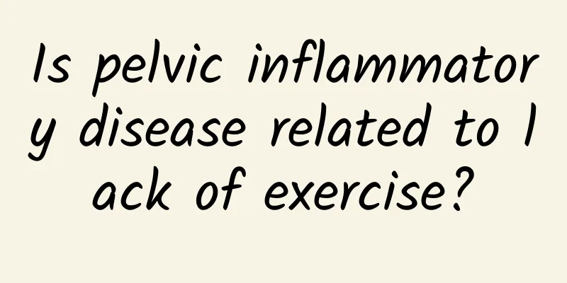 Is pelvic inflammatory disease related to lack of exercise?
