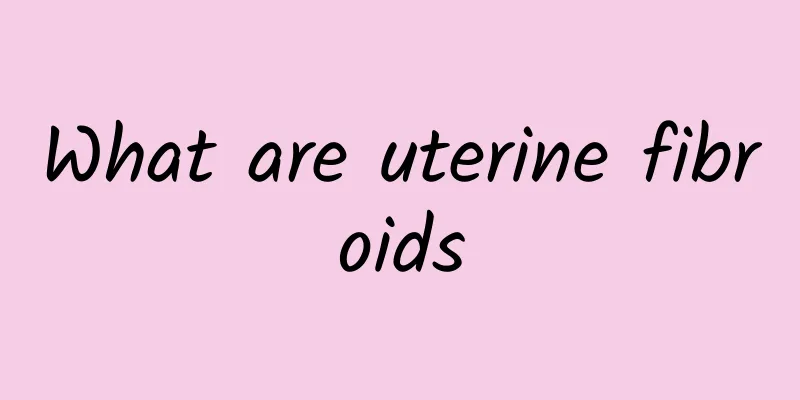 What are uterine fibroids