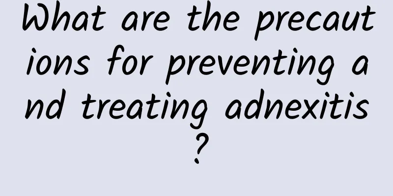 What are the precautions for preventing and treating adnexitis?