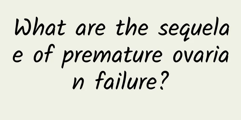 What are the sequelae of premature ovarian failure?