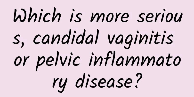 Which is more serious, candidal vaginitis or pelvic inflammatory disease?
