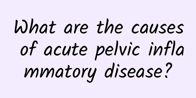 What are the causes of acute pelvic inflammatory disease?
