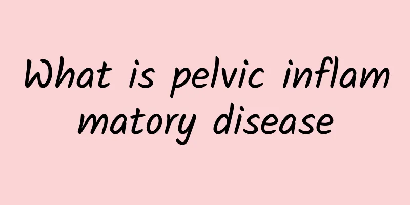 What is pelvic inflammatory disease