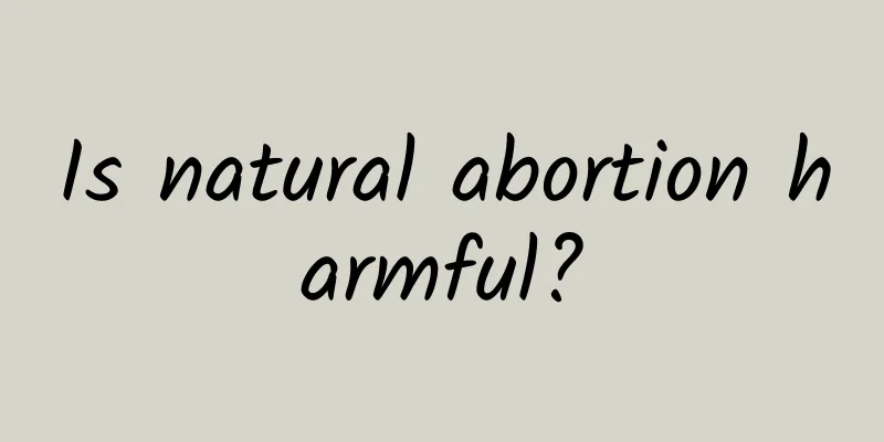 Is natural abortion harmful?