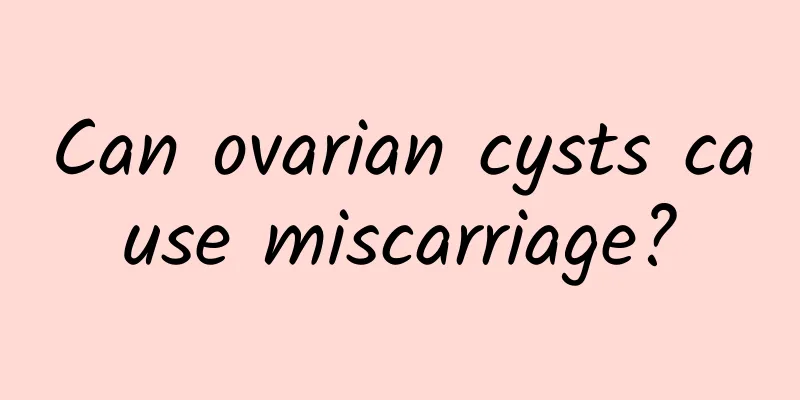 Can ovarian cysts cause miscarriage?