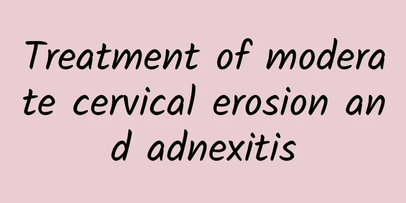 Treatment of moderate cervical erosion and adnexitis