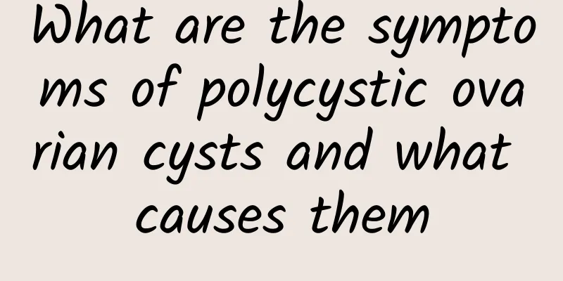 What are the symptoms of polycystic ovarian cysts and what causes them