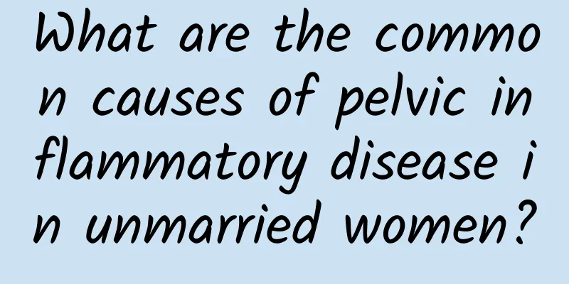 What are the common causes of pelvic inflammatory disease in unmarried women?