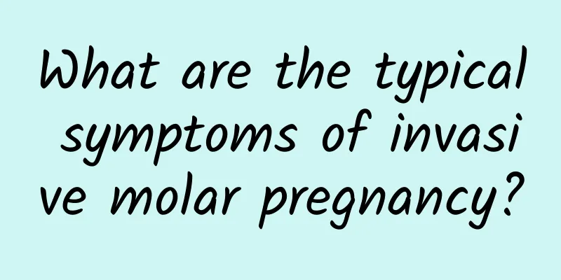 What are the typical symptoms of invasive molar pregnancy?