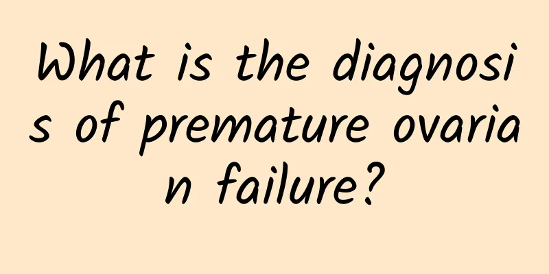 What is the diagnosis of premature ovarian failure?