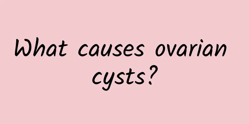 What causes ovarian cysts?