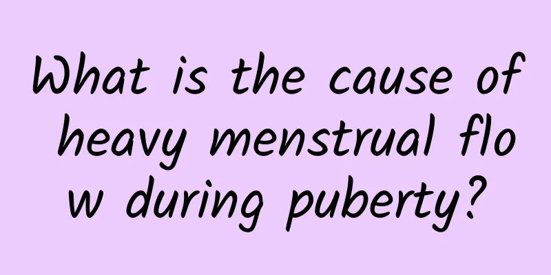 What is the cause of heavy menstrual flow during puberty?