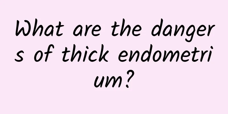 What are the dangers of thick endometrium?