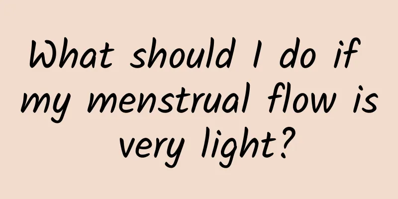What should I do if my menstrual flow is very light?