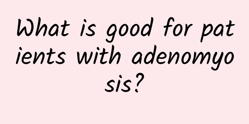 What is good for patients with adenomyosis?