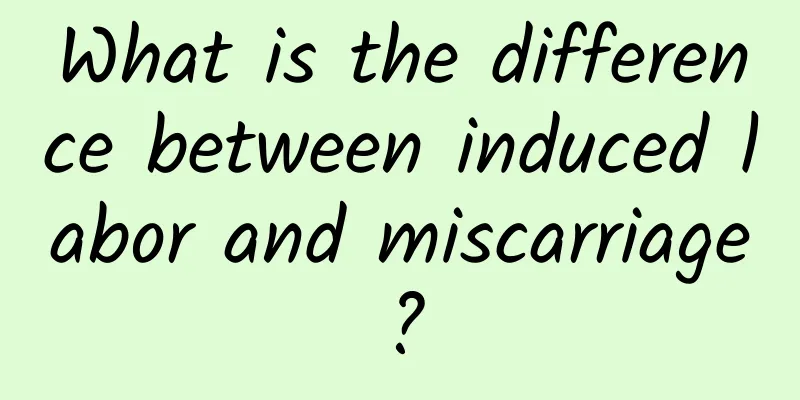 What is the difference between induced labor and miscarriage?