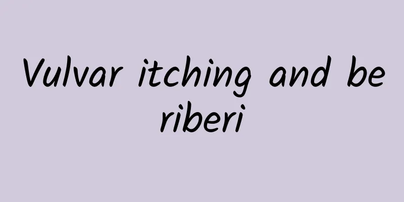 Vulvar itching and beriberi