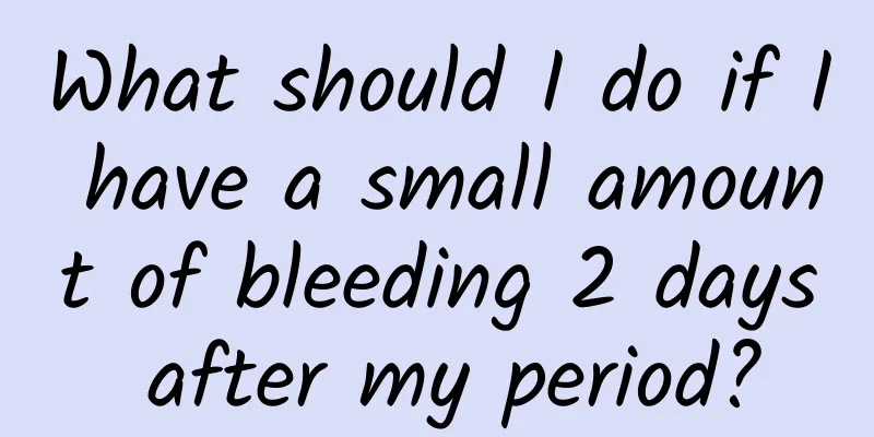 What should I do if I have a small amount of bleeding 2 days after my period?