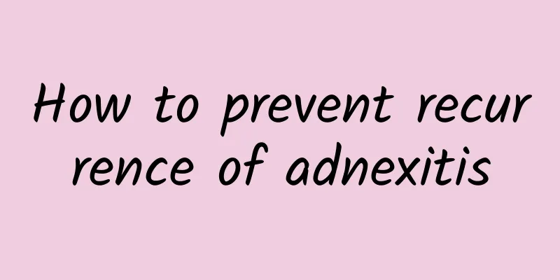 How to prevent recurrence of adnexitis