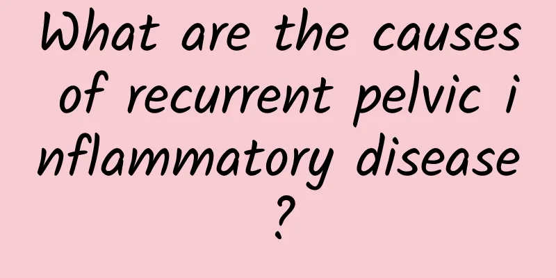 What are the causes of recurrent pelvic inflammatory disease?