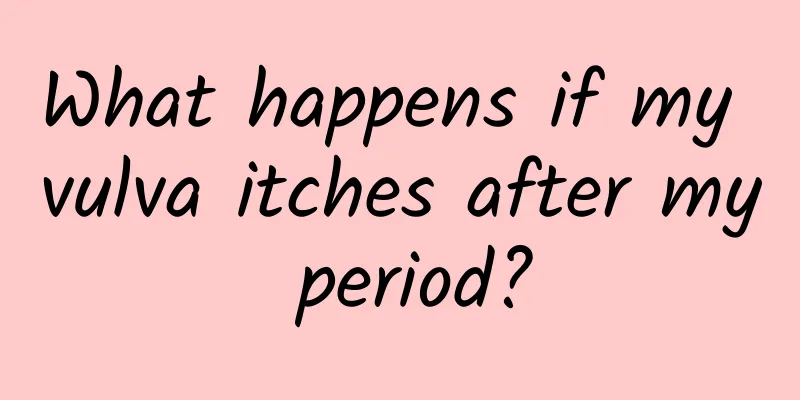 What happens if my vulva itches after my period?