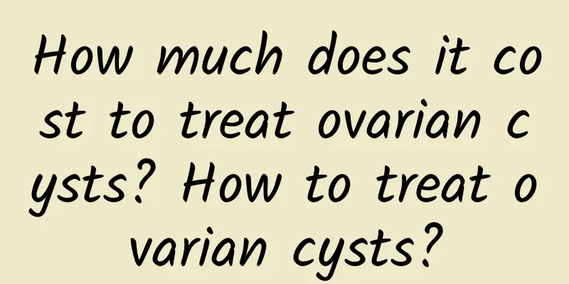 How much does it cost to treat ovarian cysts? How to treat ovarian cysts?