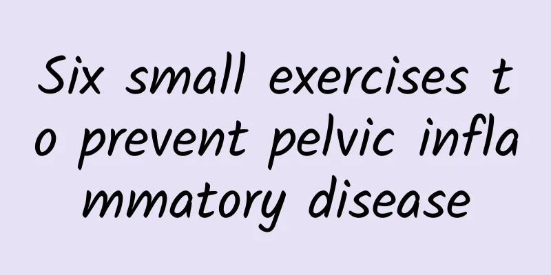 Six small exercises to prevent pelvic inflammatory disease