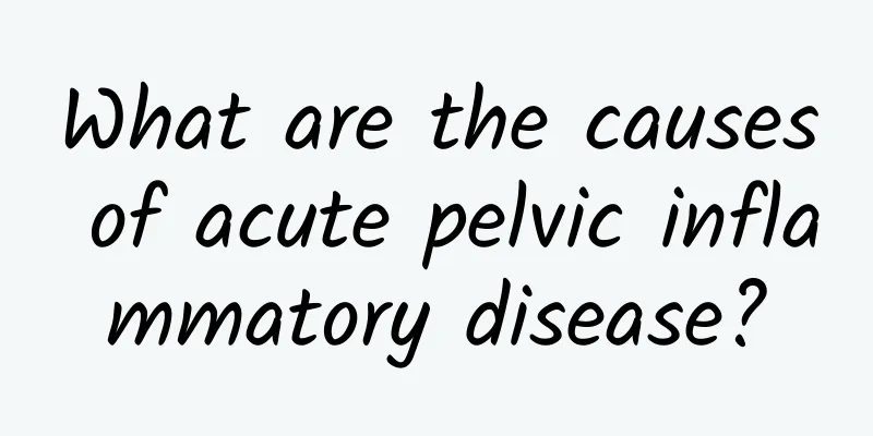 What are the causes of acute pelvic inflammatory disease?