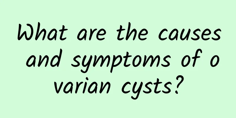 What are the causes and symptoms of ovarian cysts?