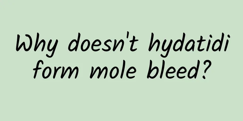 Why doesn't hydatidiform mole bleed?