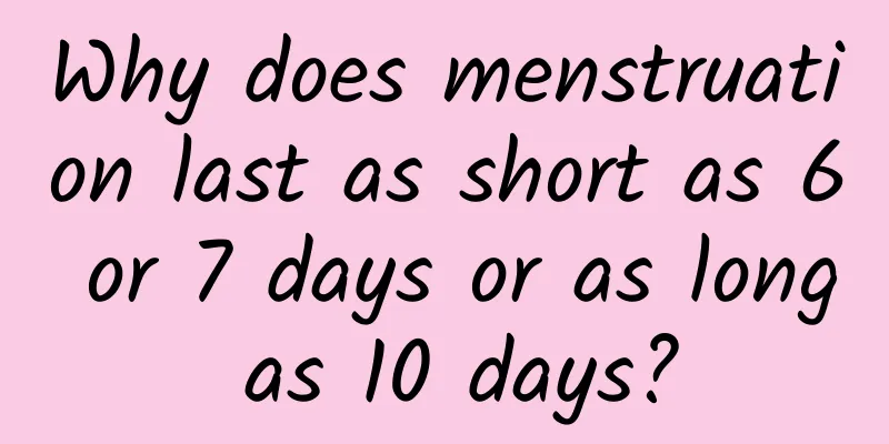 Why does menstruation last as short as 6 or 7 days or as long as 10 days?