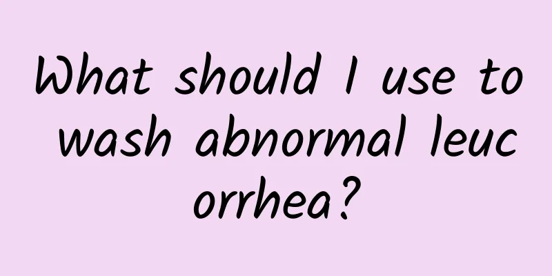 What should I use to wash abnormal leucorrhea?