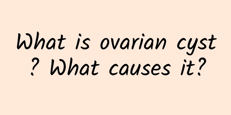 What is ovarian cyst? What causes it?