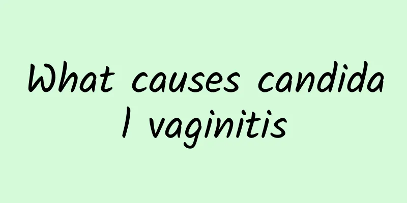 What causes candidal vaginitis
