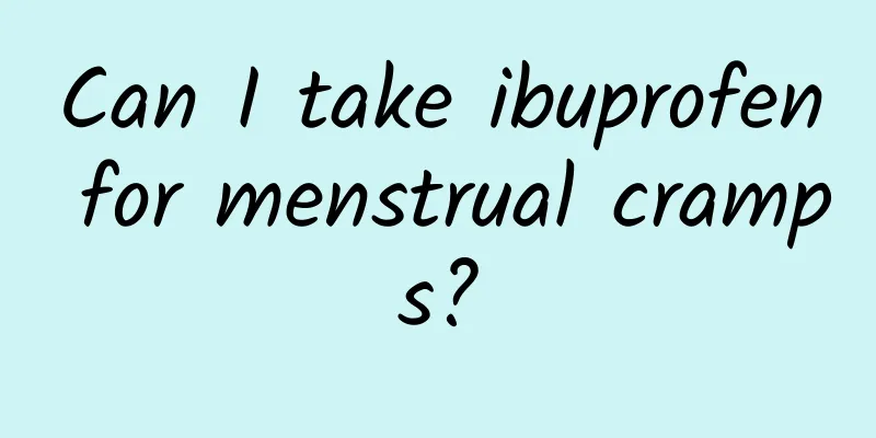 Can I take ibuprofen for menstrual cramps?