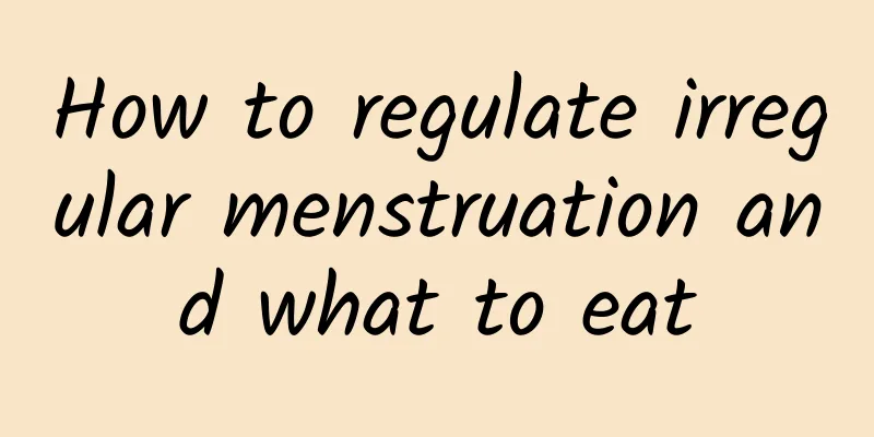 How to regulate irregular menstruation and what to eat