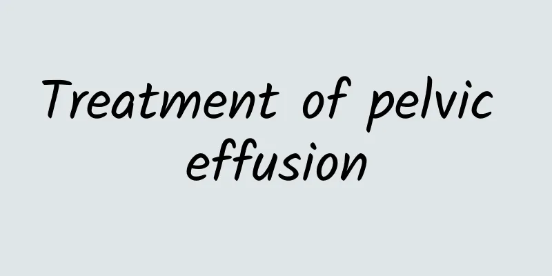 Treatment of pelvic effusion