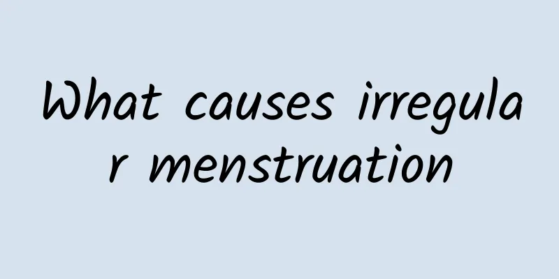 What causes irregular menstruation