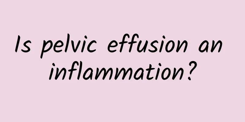Is pelvic effusion an inflammation?